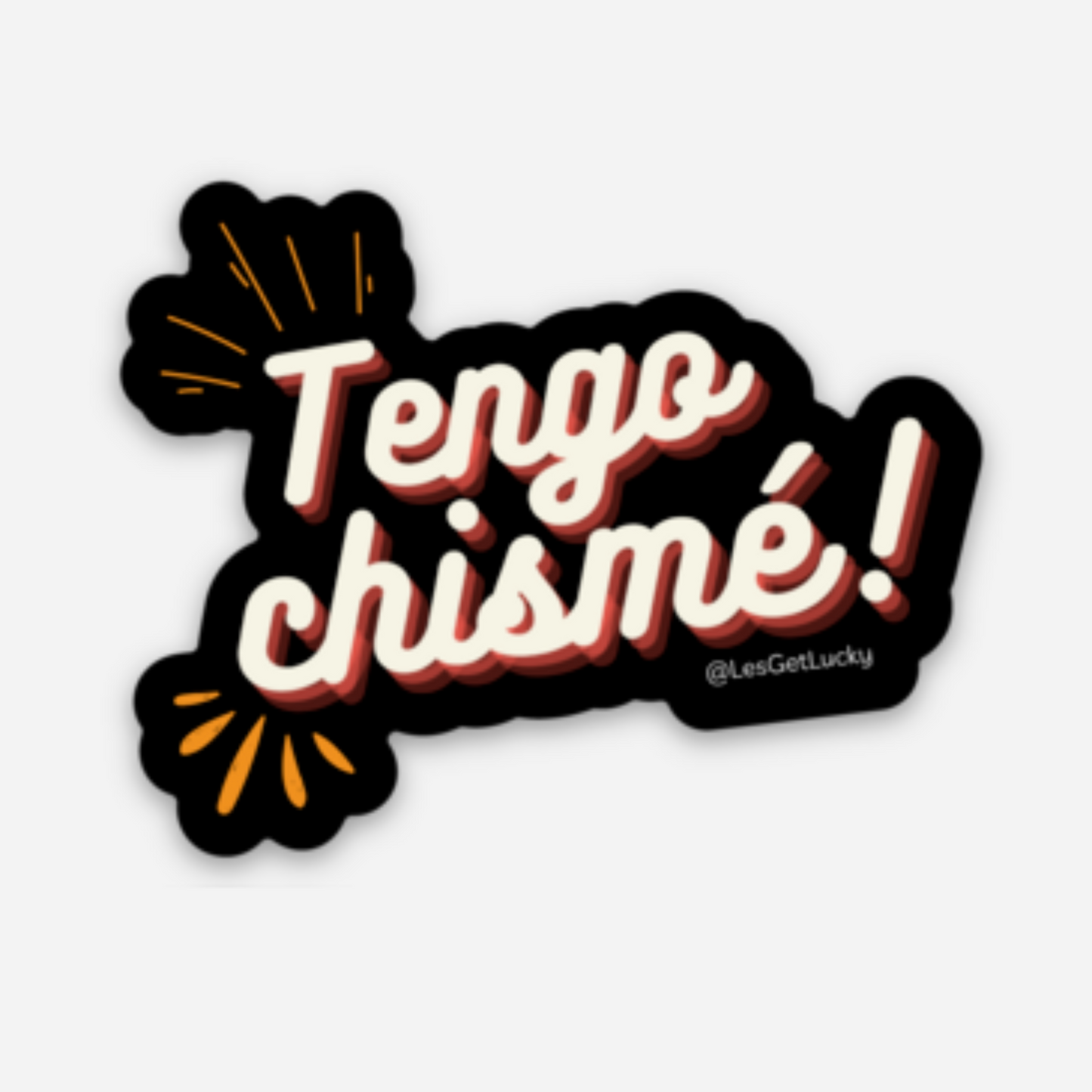 Tengo Chismé | LGBTQ+ Vinyl Sticker | Pride Accessories